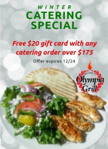 Catering special - $20 gift card when you order over $175 of catering. Offer expires 12/24